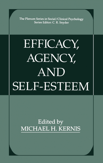 Efficacy, Agency, and Self-Esteem