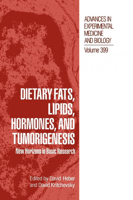 Dietary Fats, Lipids, Hormones, and Tumorigenesis