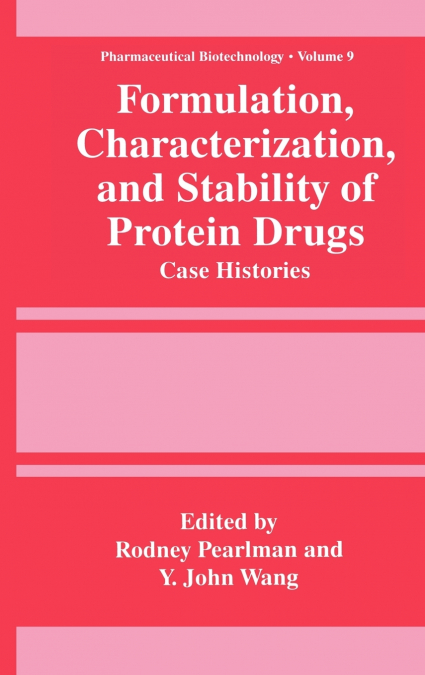 Formulation, Characterization, and Stability of Protein Drugs