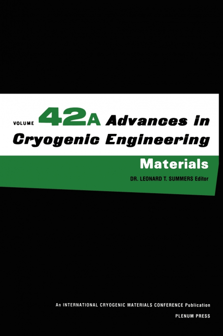Advances in Cryogenic Engineering Materials