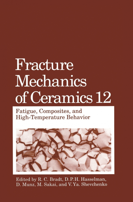 Fracture Mechanics of Ceramics