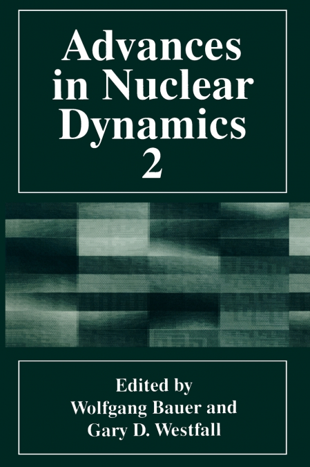 Advances in Nuclear Dynamics 2