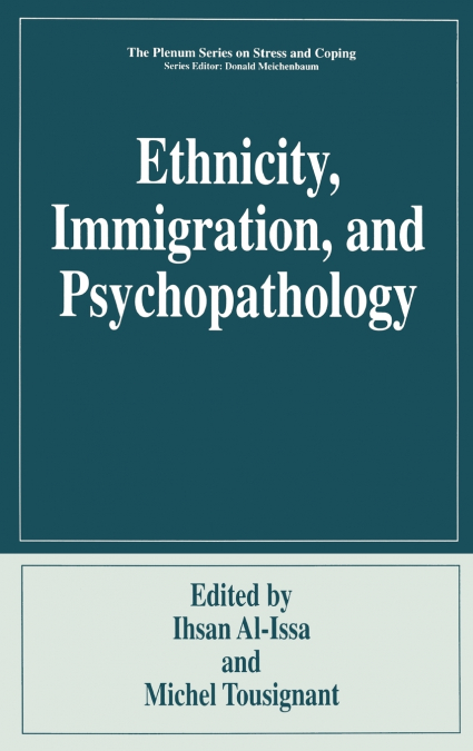 Ethnicity, Immigration, and Psychopathology