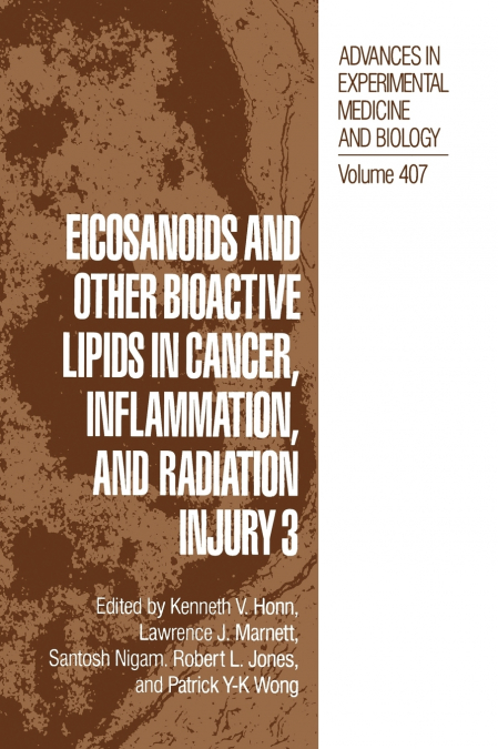 Eicosanoids and Other Bioactive Lipids in Cancer, Inflammation, and Radiation Injury 3