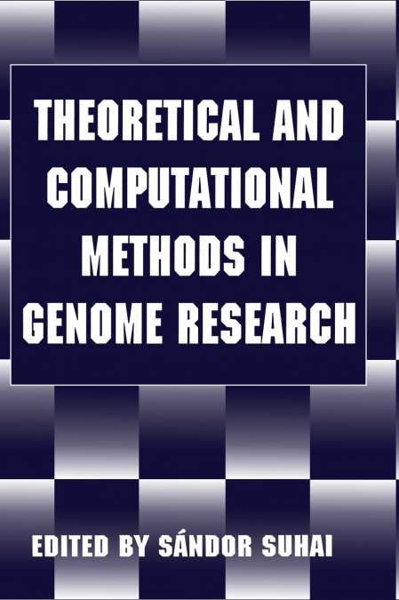 Theoretical and Computational Methods in Genome Research