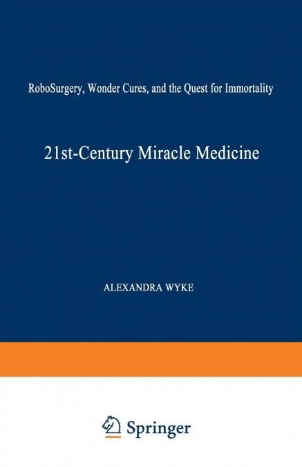 21st-Century Miracle Medicine