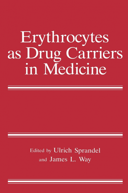 Erythrocytes as Drug Carriers in Medicine