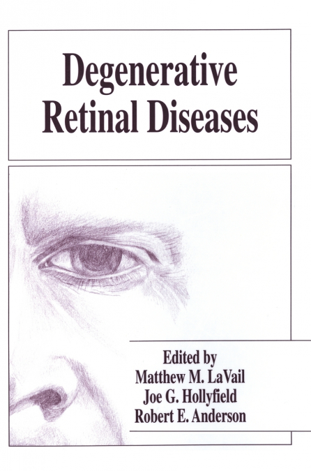Degenerative Retinal Diseases