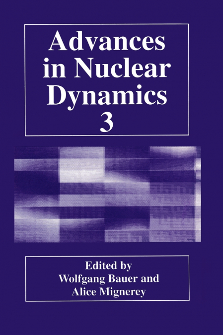 Advances in Nuclear Dynamics 3