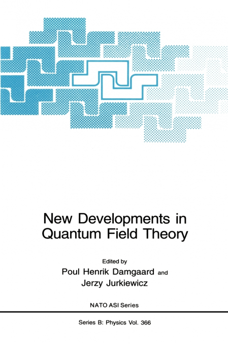 New Developments in Quantum Field Theory
