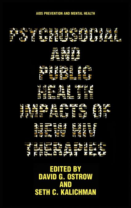 Psychosocial and Public Health Impacts of New HIV Therapies