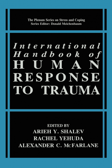 International Handbook of Human Response to Trauma