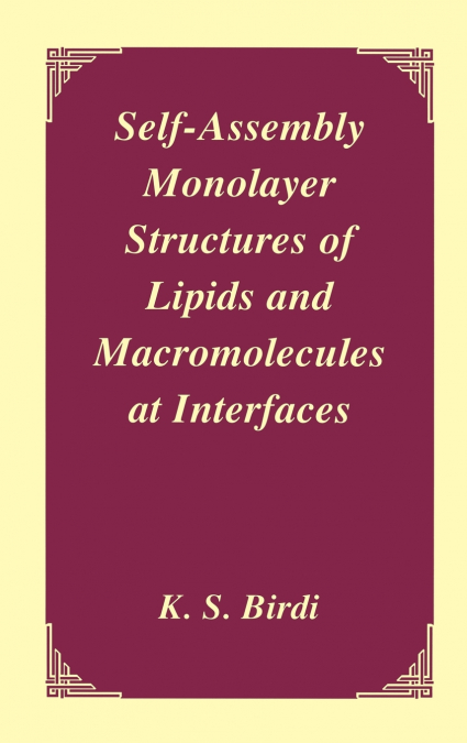 Self-Assembly Monolayer Structures of Lipids and Macromolecules at Interfaces