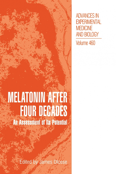 Melatonin after Four Decades