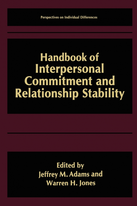 Handbook of Interpersonal Commitment and Relationship Stability
