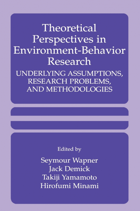 Theoretical Perspectives in Environment-Behavior Research