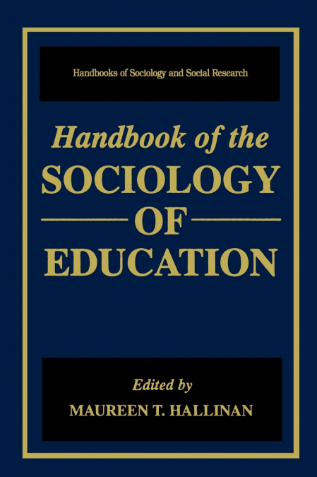 Handbook of the Sociology of Education