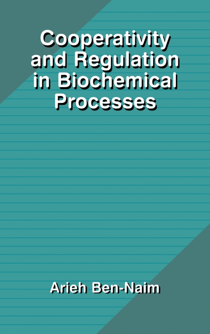 Cooperativity and Regulation in Biochemical Processes