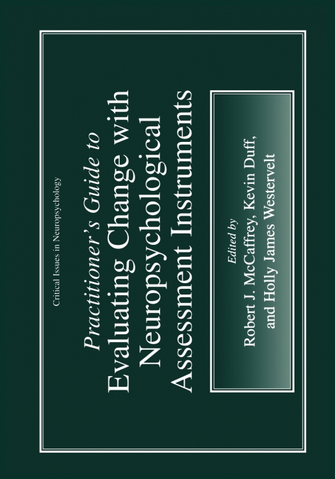 Practitioner S Guide to Evaluating Change with Neuropsychological Assessment Instruments