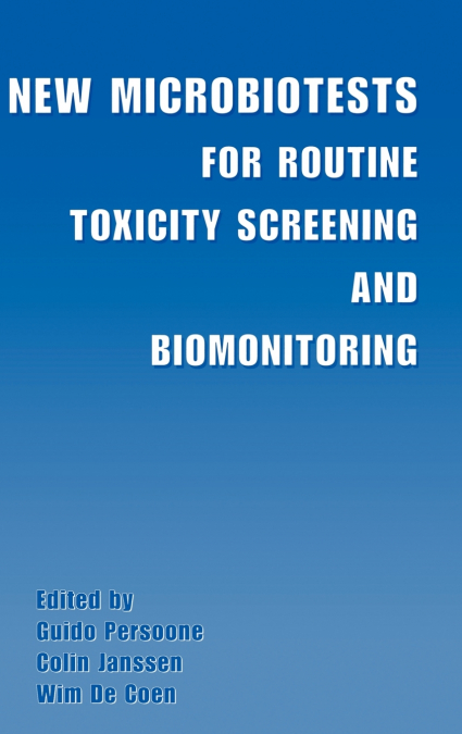 New Microbiotests for Routine Toxicity Screening and Biomonitoring