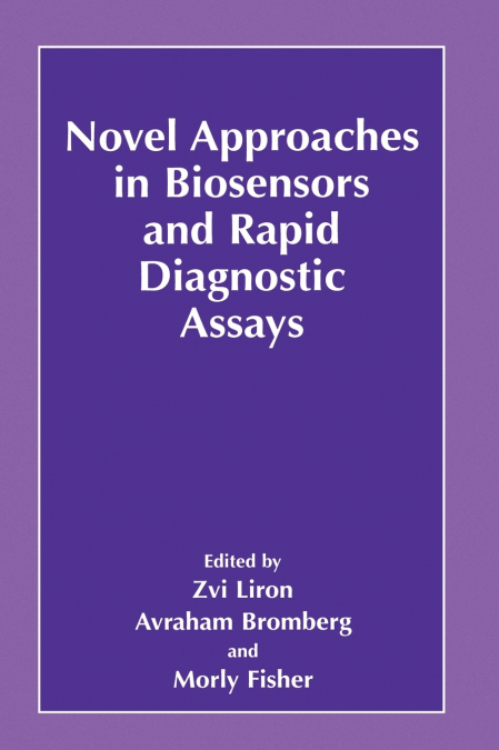 Novel Approaches in Biosensors and Rapid Diagnostic Assays