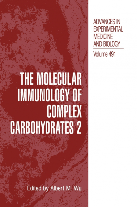 The Molecular Immunology of Complex Carbohydrates -2