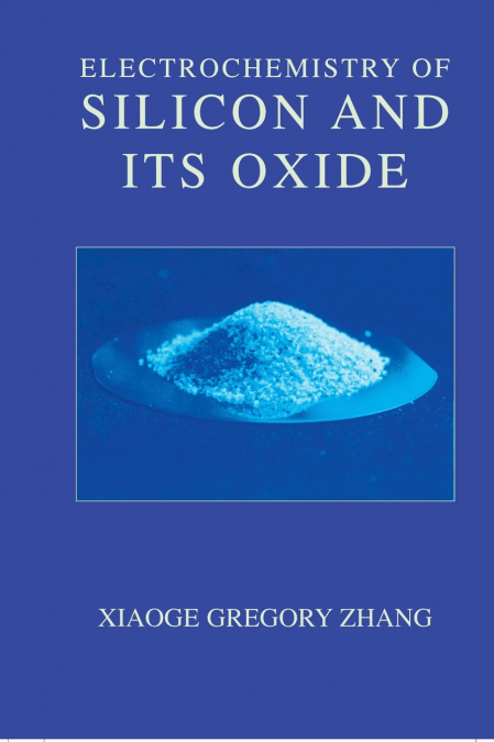 Electrochemistry of Silicon and Its Oxide