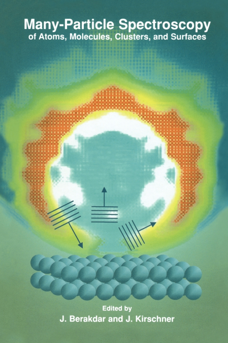 Many-Particle Spectroscopy of Atoms, Molecules, Clusters, and Surfaces