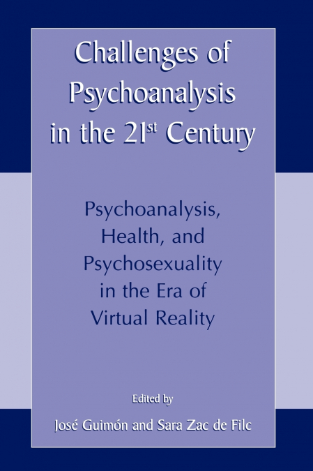 Challenges of Psychoanalysis in the 21st Century