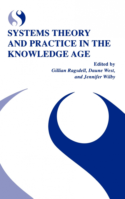 Systems Theory and Practice in the Knowledge Age