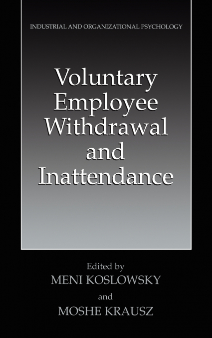 Voluntary Employee Withdrawal and Inattendance