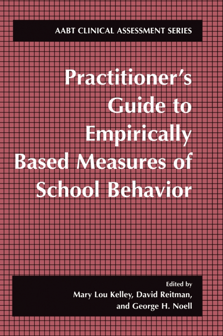 Practitioner’s Guide to Empirically Based Measures of School Behavior