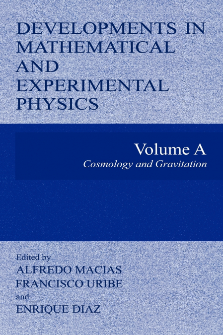 Developments in Mathematical and Experimental Physics