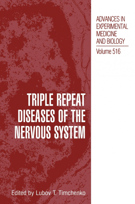 Triple Repeat Diseases of the Nervous Systems