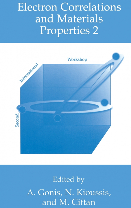Electron Correlations and Materials Properties 2