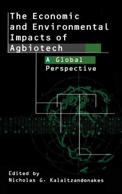 The Economic and Environmental Impacts of Agbiotech