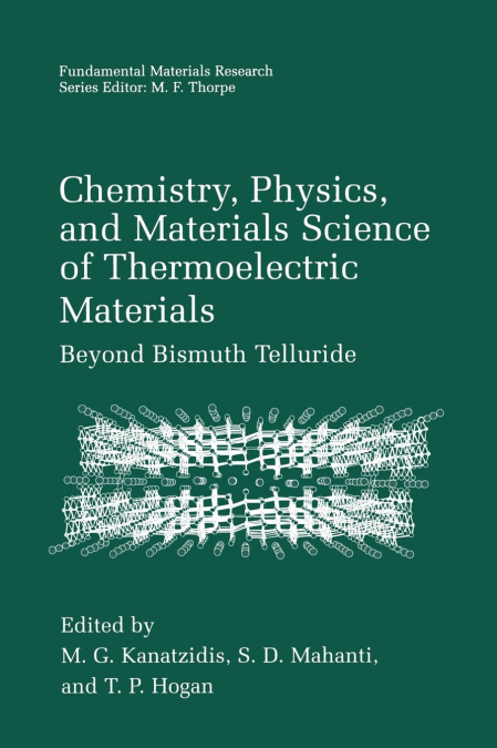 Chemistry, Physics, and Materials Science of Thermoelectric Materials