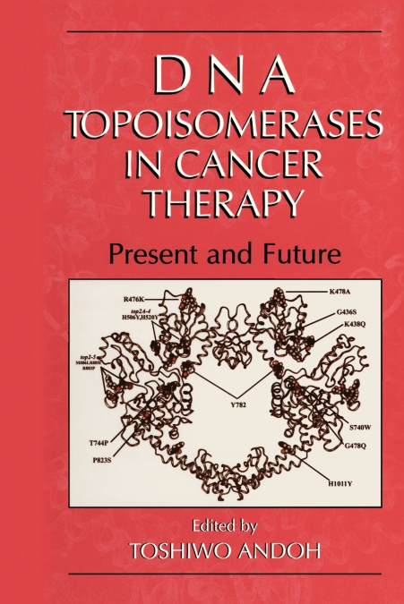 DNA Topoisomerases in Cancer Therapy