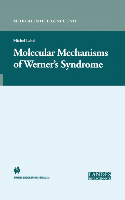 Molecular Mechanisms of Werner S Syndrome