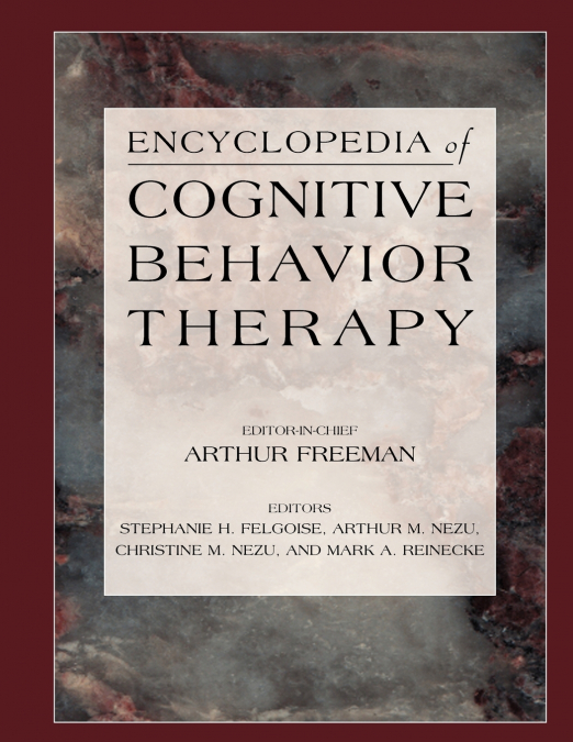 Encyclopedia of Cognitive Behavior Therapy