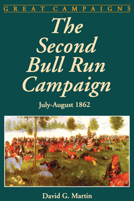 The Second Bull Run Campaign