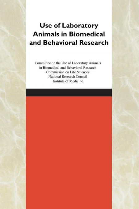 Use of Laboratory Animals in Biomedical and Behavioral Research