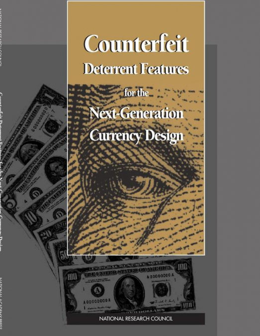 Counterfeit Deterrent Features for the Next-Generation Currency Design