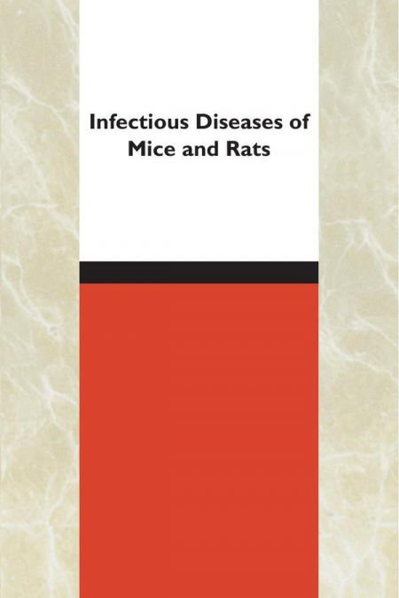 Infectious Diseases of Mice and Rats