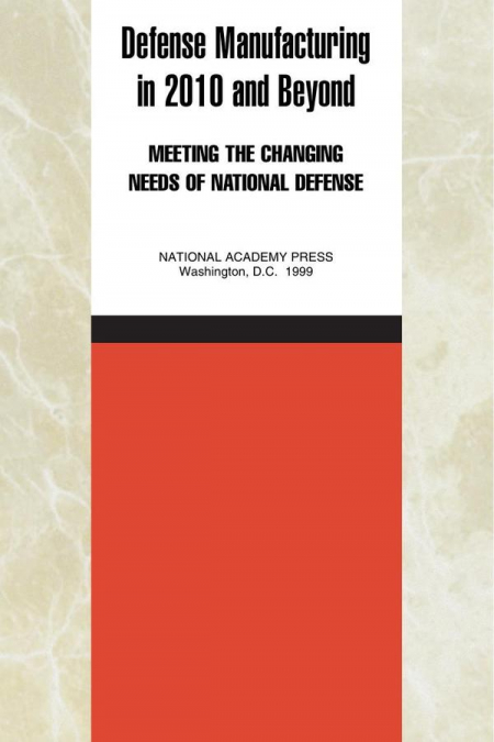 Defense Manufacturing in 2010 and Beyond