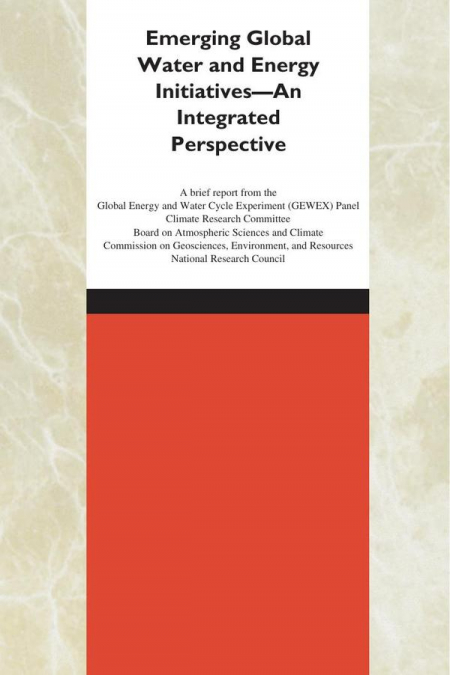 Emerging Global Water and Energy Initiatives--An Integrated Perspective