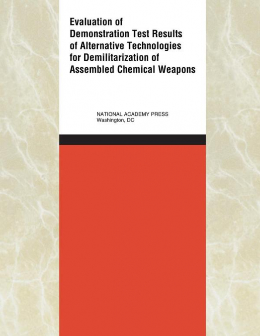 Evaluation of Demonstration Test Results of Alternative Technologies for Demilitarization of Assembled Chemical Weapons