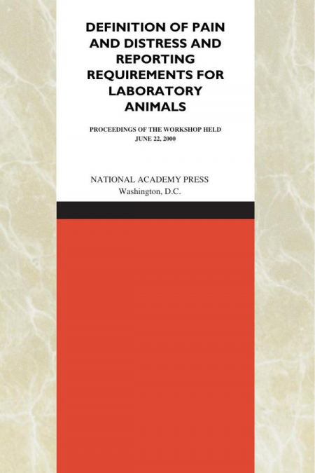Definition of Pain and Distress and Reporting Requirements for Laboratory Animals