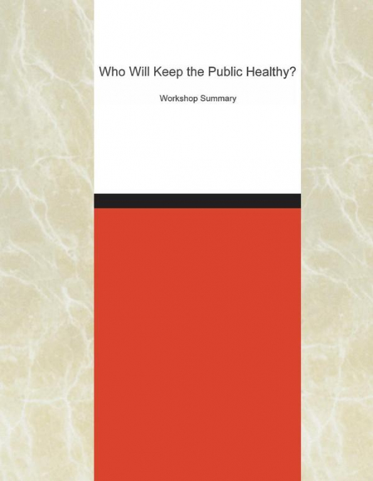 Who Will Keep the Public Healthy?