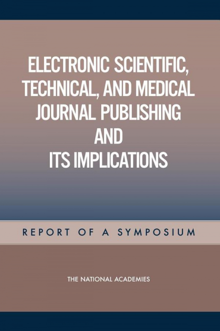 Electronic Scientific, Technical, and Medical Journal Publishing and Its Implications